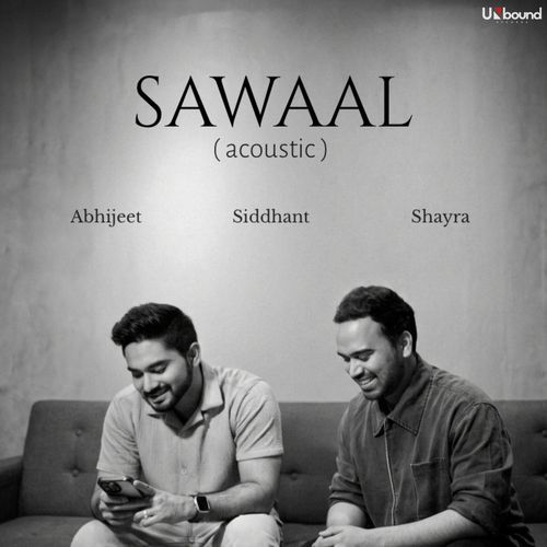 Sawaal (Acoustic) – Abhijeet Srivastava, Siddhant Bhosle, Shayra Apoorva album cover