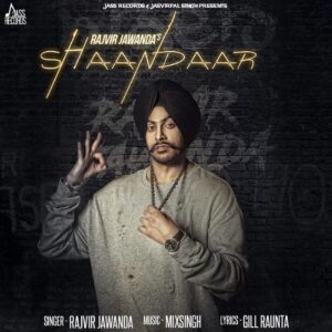 Shaandaar – Gill Raunta, Mixsingh, Rajvir Jawanda album cover
