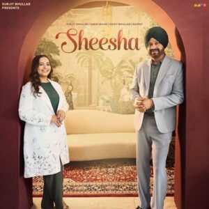 Sheesha – Surjit Bhullar, Sargi Maan, Vicky Bhullar, Gaiphy album cover