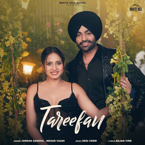 Tareefan Lyrics – Jordan Sandhu, Mehar Vaani, Arjan Virk, Goldy Desi Crew | Tareefan