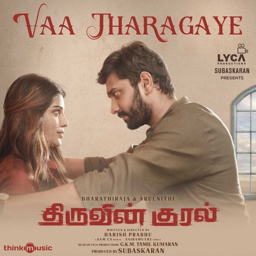 Vaa Tharagaye (From “Thiruvin Kural”) Lyrics – Sam C.S., Shreya Ghoshal, Abhijith Anilkumar | Vaa Tharagaye (From “Thiruvin Kural”)