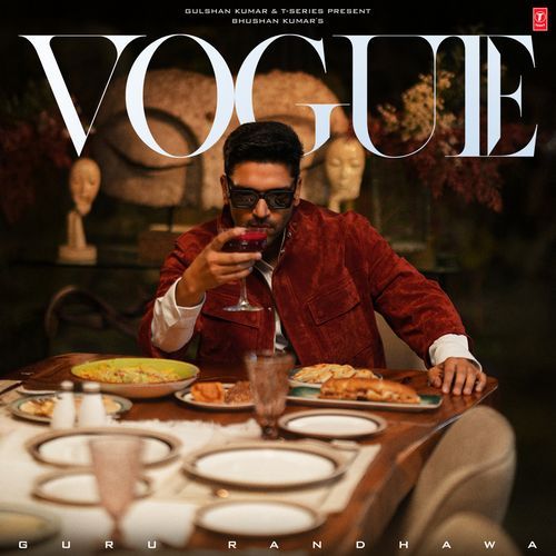 VOGUE Lyrics – Guru Randhawa, Gill Machhrai, Rony Ajnali, Dilmaan | VOGUE
