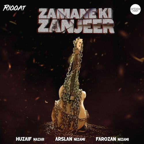 Zamane Ki Zanjeer Lyrics – Arslan Nizami, Farozan Nizami, Huzaif Nazar | Zamane Ki Zanjeer