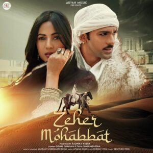 Zeher Mohabbat – Afsana Khan, Dhrruv Yogi, Lakshay - Siddharth album cover